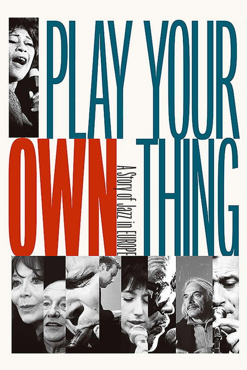 Movie poster for Play Your Own Thing: A Story of Jazz in Europe (2006)