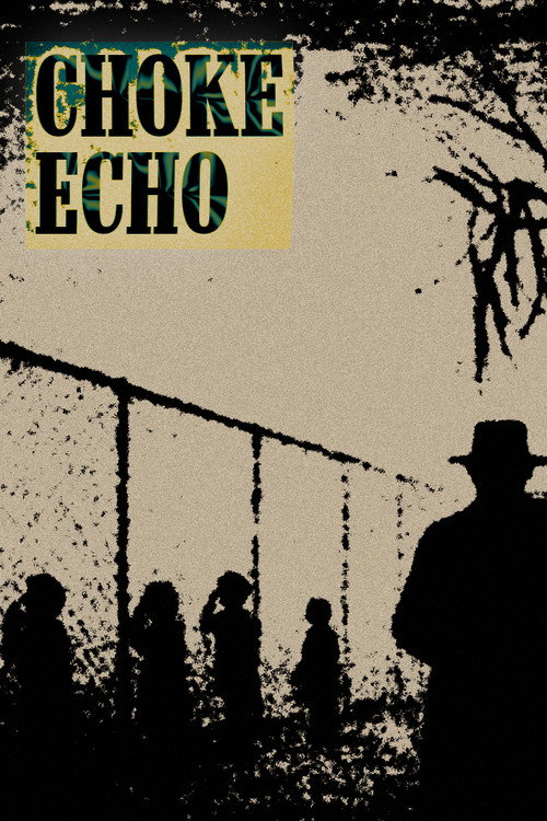 Movie poster for CHOKE ECHO (2025)