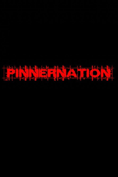 Movie poster for Pinnernation The Movie (2008)