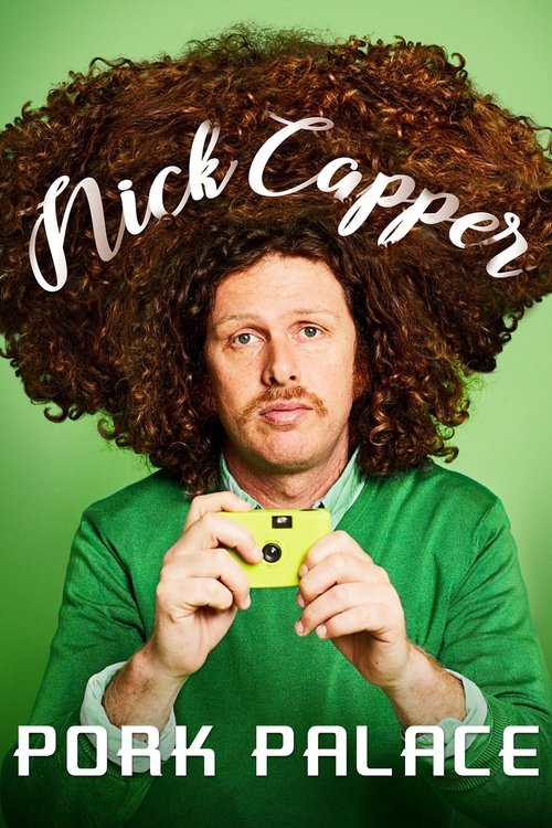 Movie poster for Nick Capper: Pork Palace (2020)