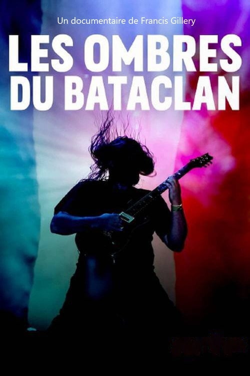 Movie poster for Les ombres du Bataclan (2021)