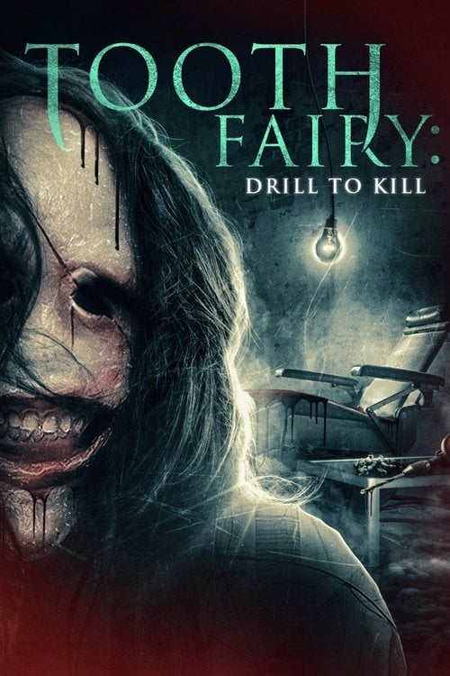 Movie poster for Tooth Fairy: Drill to Kill (2022)