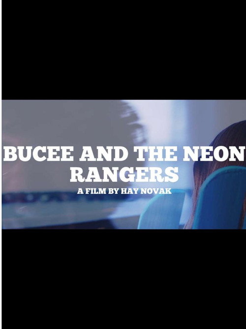Movie poster for BUCEE AND THE NEON RANGERS (2025)