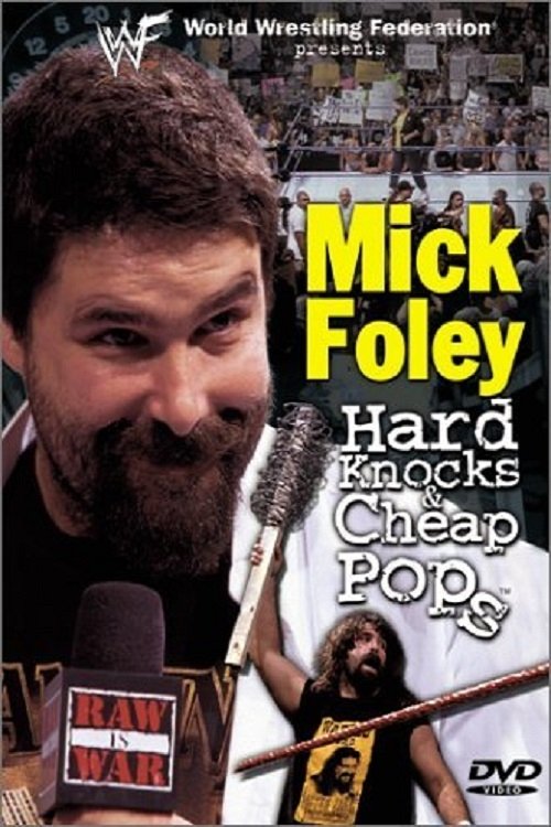 Movie poster for WWF: Mick Foley - Hard Knocks & Cheap Pops (2001)