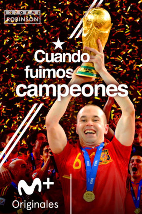 Movie poster for Informe Robinson: Cuando fuimos campeones (2010)