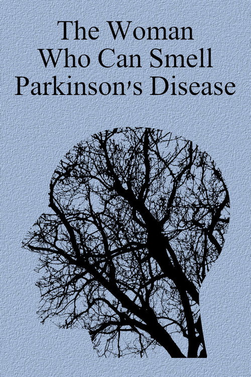 Movie poster for The Woman Who Can Smell Parkinson's Disease (2017)
