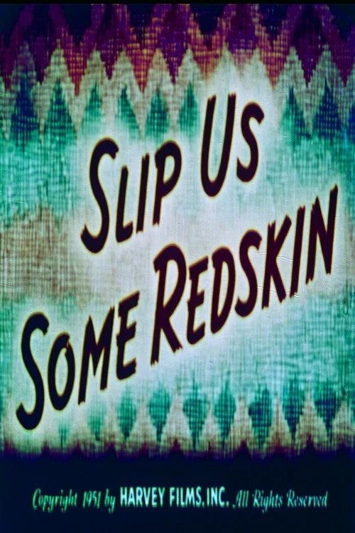 Movie poster for Slip Us Some Redskin (1951)