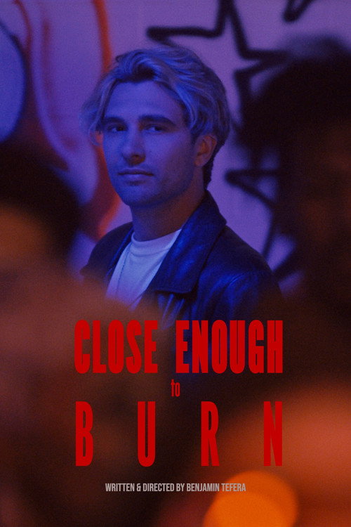 Movie poster for Close Enough To Burn (2025)