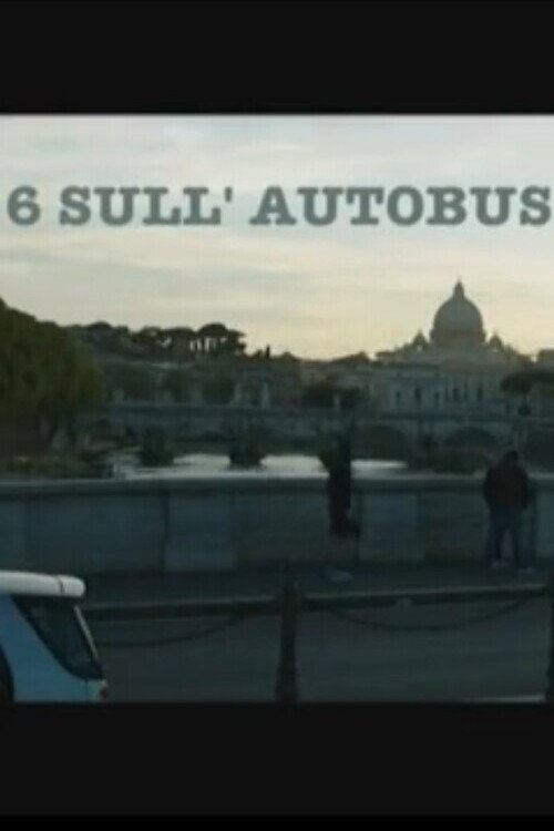 Movie poster for 6 sull'autobus (2012)