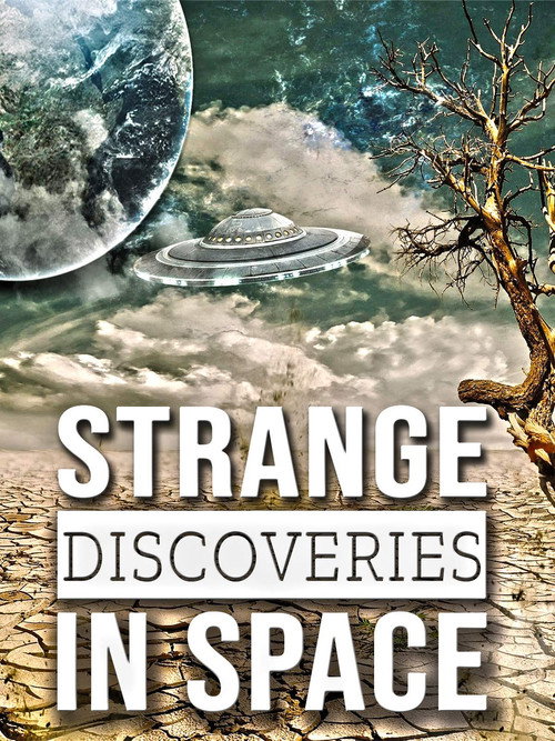 Movie poster for Strange Discoveries in Space (2020)