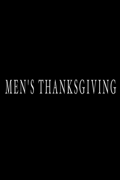Movie poster for Men's Thanksgiving (2013)