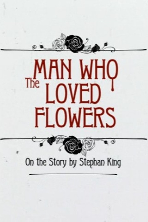 Movie poster for The Man Who Loved Flowers (2013)