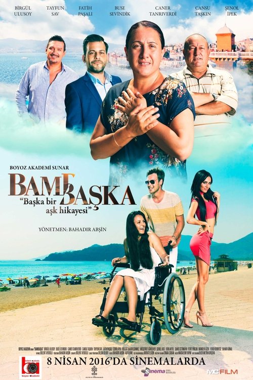 Movie poster for Bambaşka: Başka Bir Aşk Hikayesi (2016)