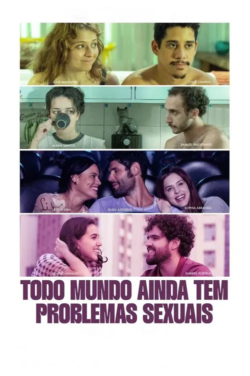 Movie poster for Todo Mundo Ainda Tem Problemas Sexuais (2025)
