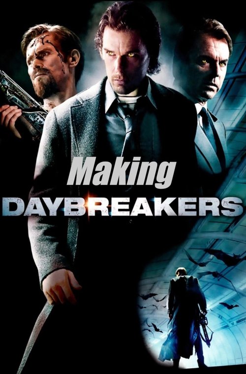 Movie poster for The Making of Daybreakers (2010)
