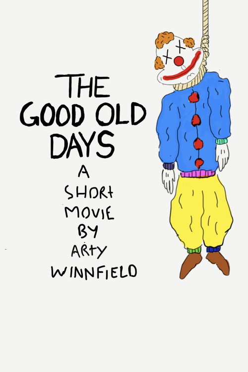 Movie poster for The Good Old Days (2025)