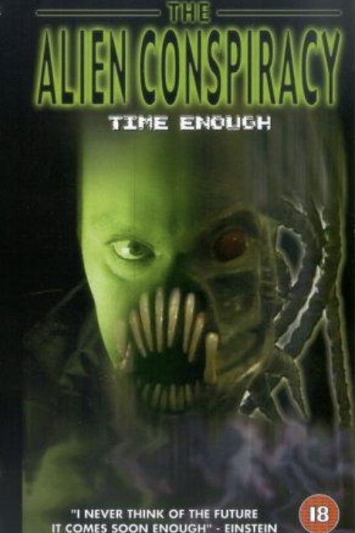 Movie poster for Time Enough: The Alien Conspiracy (2002)