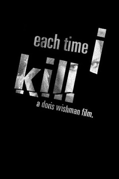 Movie poster for Each Time I Kill (2007)