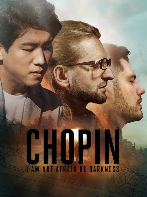 Movie poster for Chopin. I Am Not Afraid of Darkness (2022)
