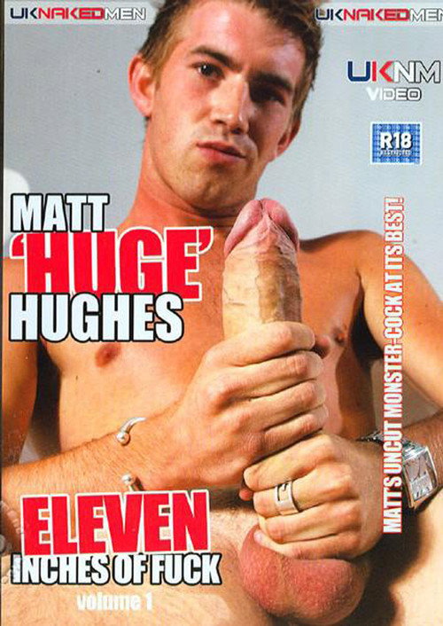 Movie poster for Matt 'Huge' Hughes: Eleven Inches of Fuck (2008)