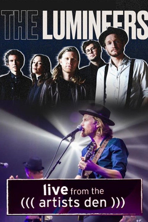 Movie poster for The Lumineers: Live from the Artists Den (2016)