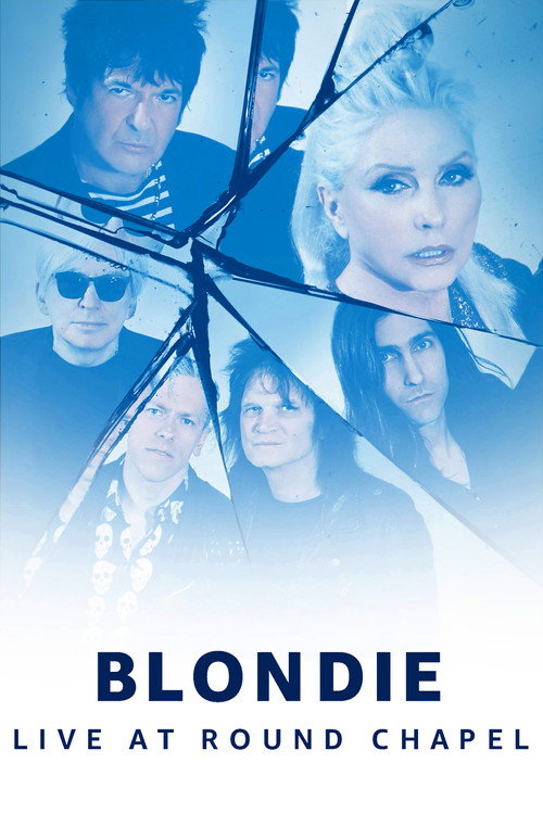 Movie poster for Blondie - Live at Round Chapel (2017)