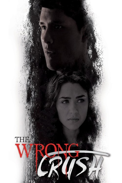 Movie poster for The Wrong Crush (2017)