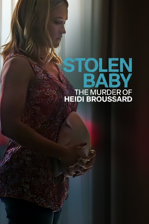 Movie poster for Stolen Baby: The Murder of Heidi Broussard (2023)