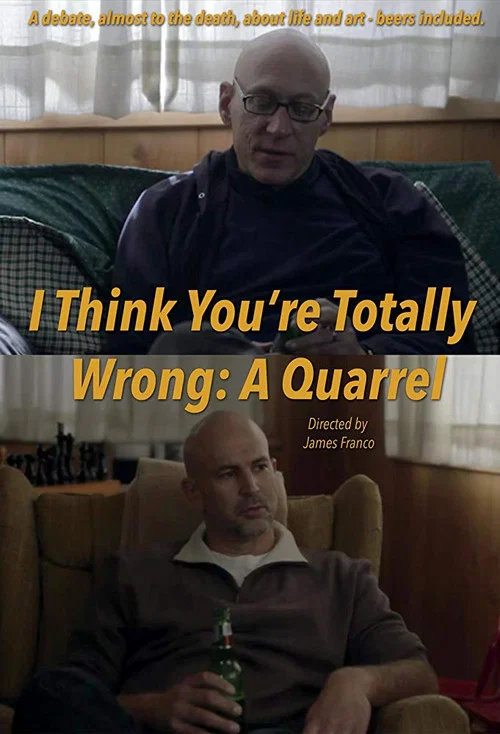 Movie poster for I Think You're Totally Wrong: A Quarrel (2014)