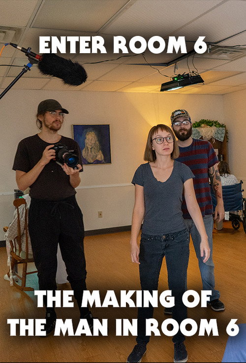 Movie poster for Enter Room 6: The Making of The Man in Room 6 (2022)