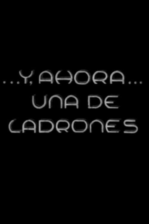 Movie poster for Y, ahora, una de ladrones (1936)
