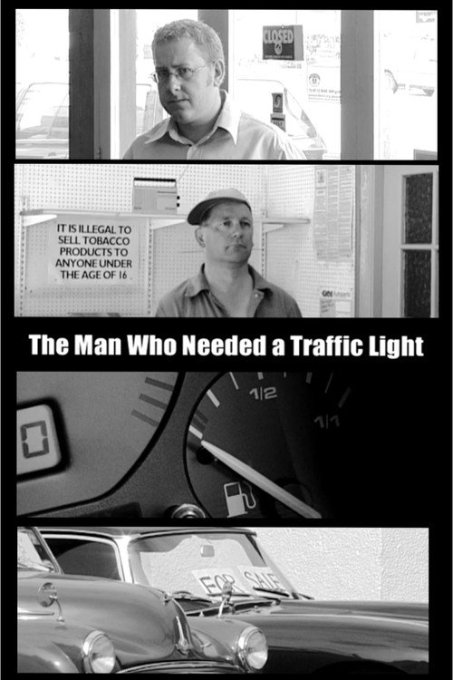 Movie poster for The Man Who Needed A Traffic Light (2003)