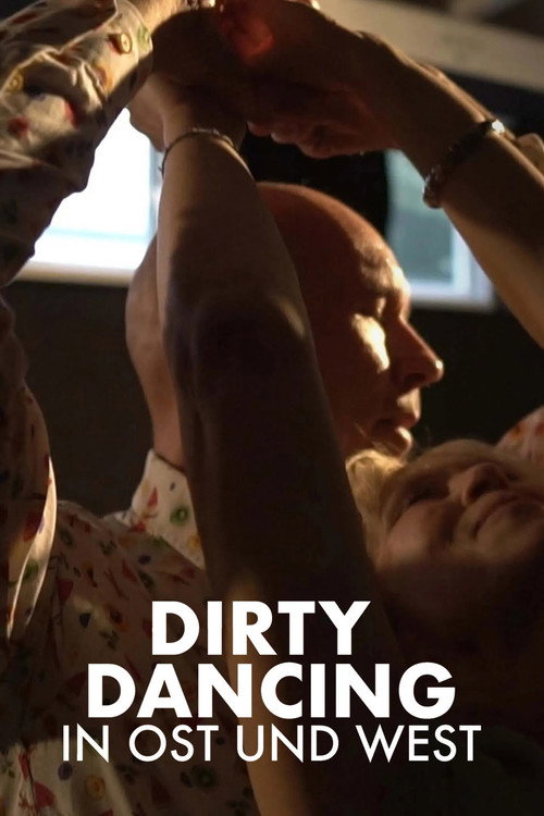 Movie poster for Die Zeit meines Lebens - Dirty Dancing in Ost und West (2022)