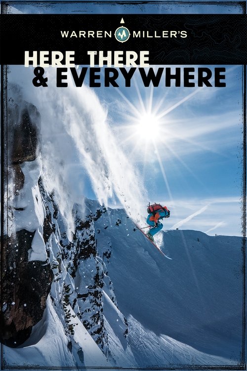 Movie poster for Warren Miller's Here, There & Everywhere (2016)