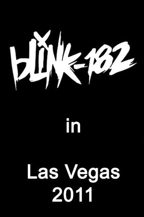 Movie poster for blink-182 Live in Las Vegas (2011)