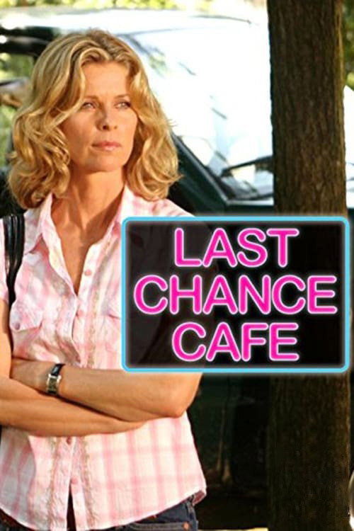Movie poster for Last Chance Cafe (2006)