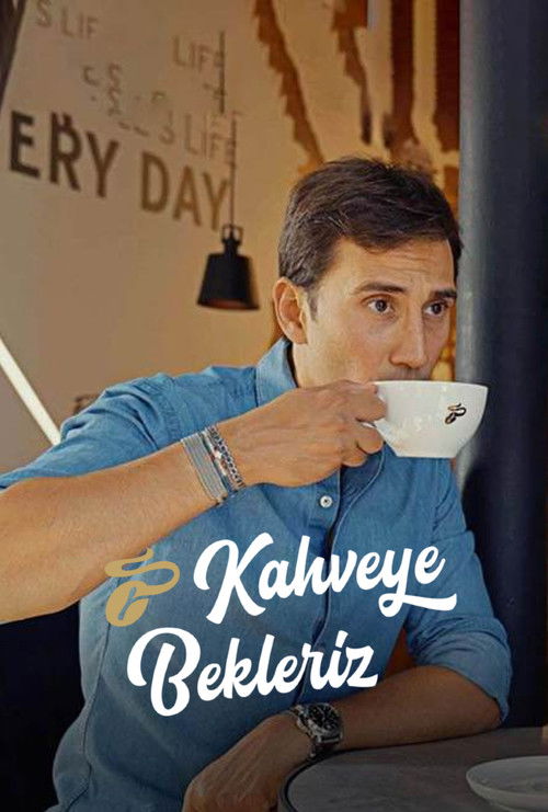 Kahveye bekleriz poster