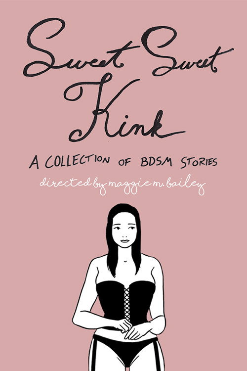 Movie poster for Sweet Sweet Kink: A Collection of BDSM Stories (2019)