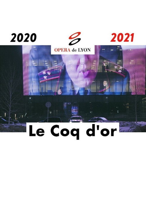 Movie poster for Le Coq d'Or - Opéra National de Lyon (2021)