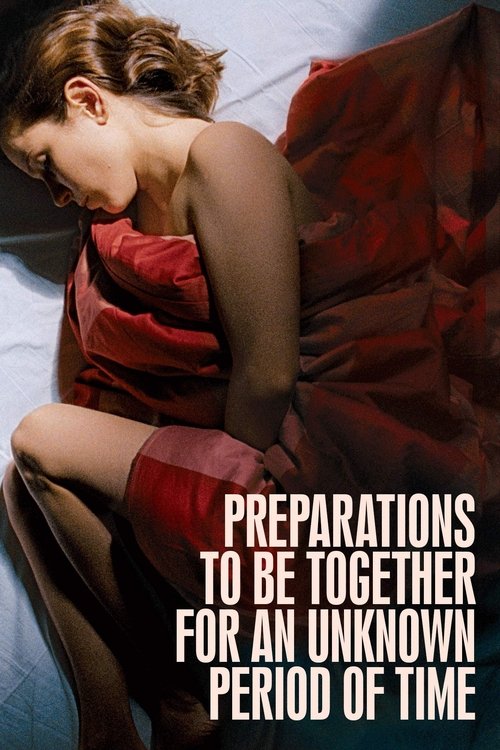 Movie poster for Preparations to Be Together for an Unknown Period of Time (2020)