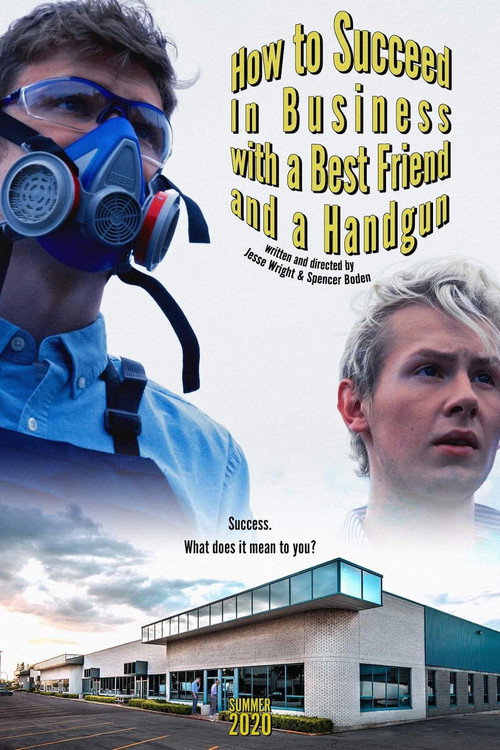 Movie poster for How to Succeed In Business with a Best Friend and a Handgun (2020)