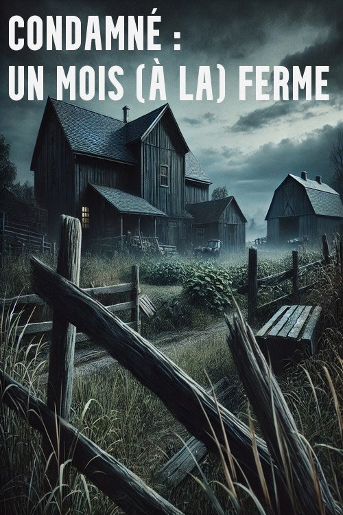 Movie poster for Condamné : un mois (à la) ferme