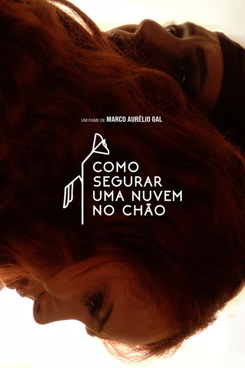 Movie poster for How to hold a cloud to the ground (2019)