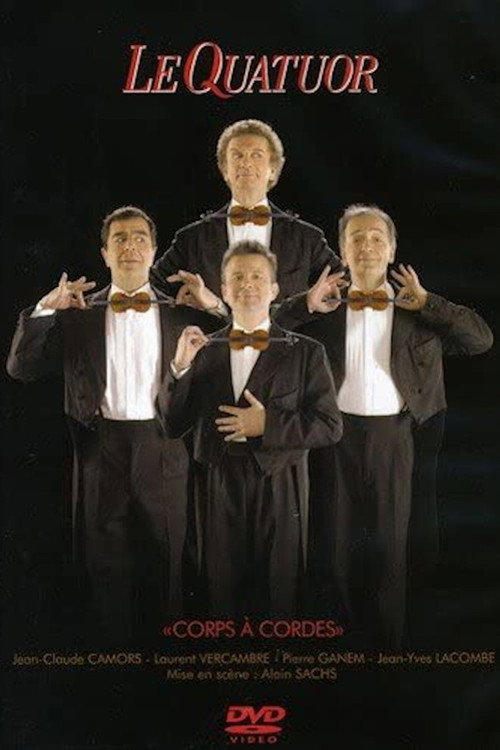 Movie poster for Le Quatuor - Corps à cordes (2007)