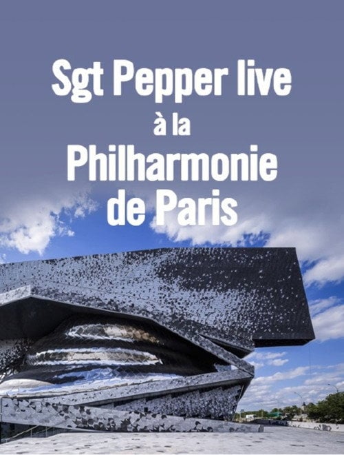 Movie poster for Sgt. Pepper live at the Philharmonie de Paris (2017)