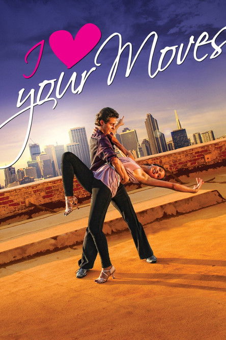 Movie poster for I Love Your Moves (2012)