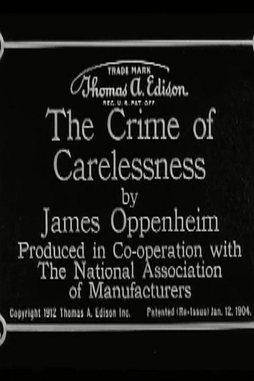 Movie poster for The Crime of Carelessness (1912)