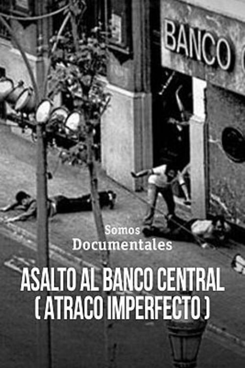 Movie poster for Asalto al Banco Central (Atraco Imperfecto) (2010)