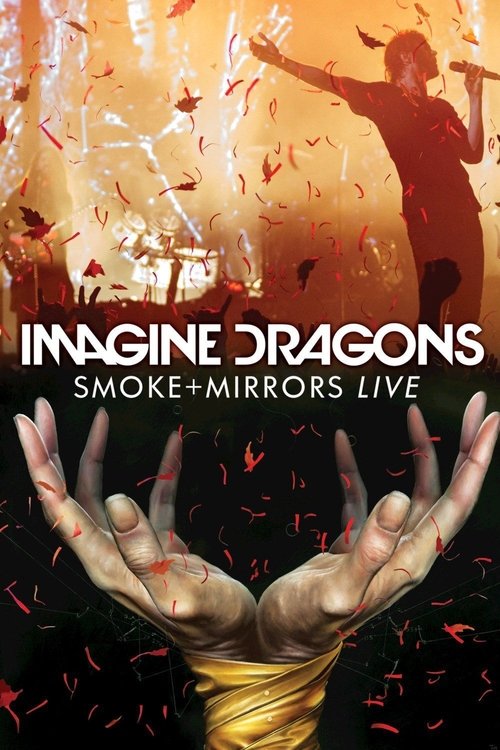 Movie poster for Imagine Dragons: Smoke + Mirrors Live (2016)