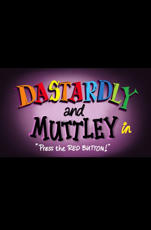Movie poster for Dastardly & Muttley in 'Press the Red Button' (2024)
